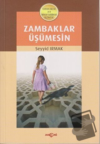 Zambaklar Üşümesin - Seyyid Irmak - Akçağ Yayınları - Fiyatı - Yorumla