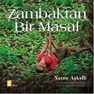 Zambaktan Bir Masal (Ciltli) - Nazan Aşkalli - Mona Kitap - Fiyatı - Y