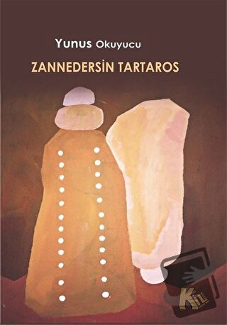 Zannedersin Tartaros - Yunus Okuyucu - Kil Yayınları - Fiyatı - Yoruml