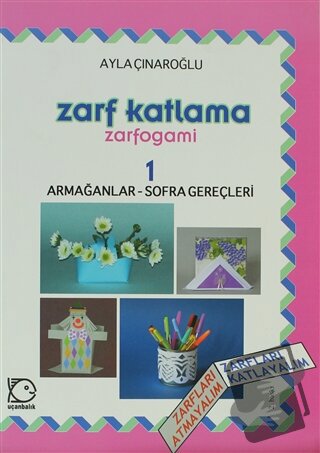 Zarf Katlama Zarfogami :1 - Ayla Çınaroğlu - Uçanbalık Yayıncılık - Fi