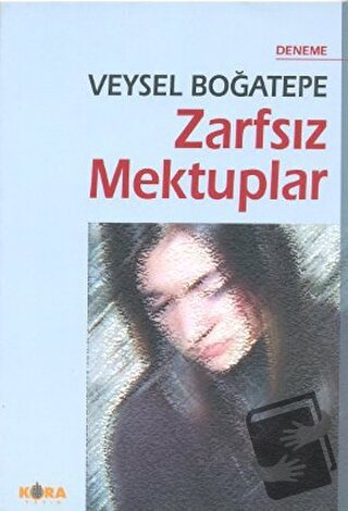 Zarfsız Mektuplar - Veysel Boğatepe - Kora Yayın - Fiyatı - Yorumları 