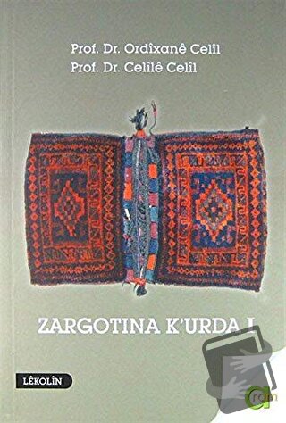 Zargotına K'urda 1. Cilt - Celile Celil - Aram Yayınları - Fiyatı - Yo