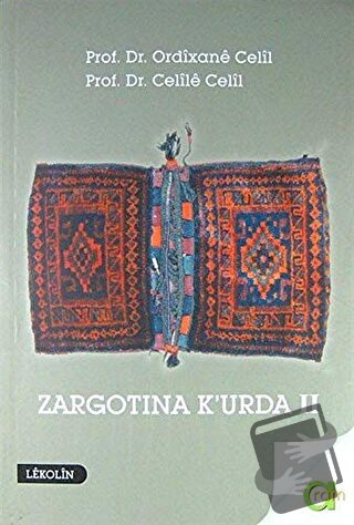 Zargotına K'urda 2. Cilt - Celile Celil - Aram Yayınları - Fiyatı - Yo