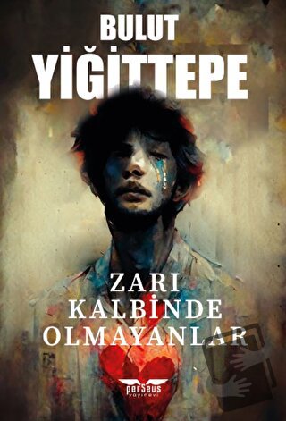 Zarı Kalbinde Olmayanlar - Bulut Yiğittepe - Perseus Yayınevi - Fiyatı