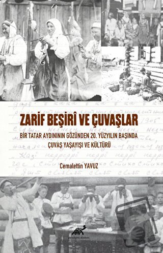 Zarif Beşiri ve Çuvaşlar - Cemalettin Yavuz - Paradigma Akademi Yayınl