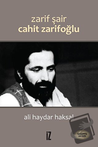 Zarif Şair Cahit Zarifoğlu - Ali Haydar Haksal - İz Yayıncılık - Fiyat