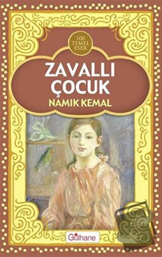 Zavallı Çocuk - Namık Kemal - Gülhane Yayınları - Fiyatı - Yorumları -