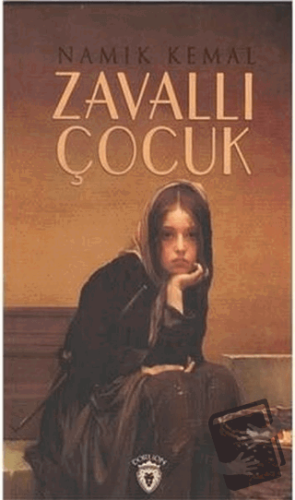 Zavallı Çocuk - Namık Kemal - Dorlion Yayınları - Fiyatı - Yorumları -