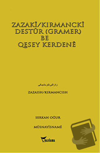 Zazaki/Kırmancki Destur (Gramer) Be Qesey Kerdene - Serkan Oğur - Yazı