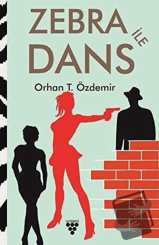 Zebra İle Dans - Orhan T. Özdemir - Urzeni Yayıncılık - Fiyatı - Yorum