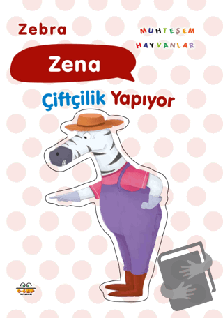 Zebra Zena Çiftçilik Yapıyor - Kolektif - 0-6 Yaş Yayınları - Fiyatı -