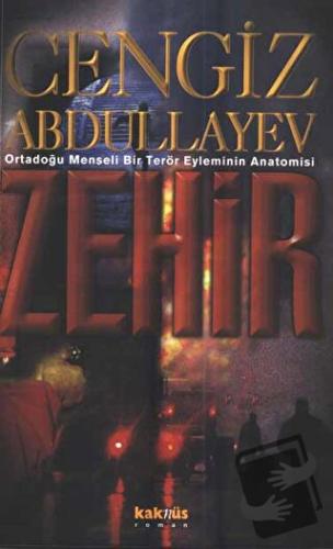 Zehir - Cengiz Abdullayev - Kaknüs Yayınları - Fiyatı - Yorumları - Sa