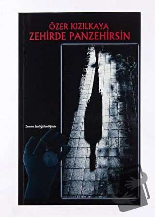 Zehirde Panzehirsin - Özer Kızılkaya - Platanus Publishing - Fiyatı - 