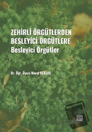 Zehirli Örgütlerden Besleyici Örgütlere - Besleyici Örgütler - Meral B