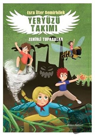 Zehirli Topraklar - Yeryüzü Takımı 2 - Esra İlter Demirbilek - Doğan E