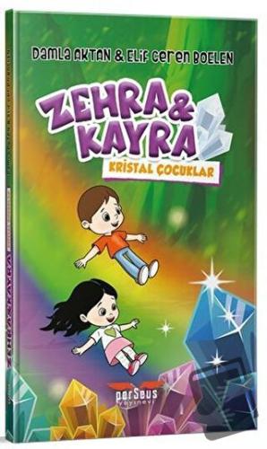 Zehra ve Kayra Kristal Çocuklar - Damla Aktan - Perseus Yayınevi - Fiy