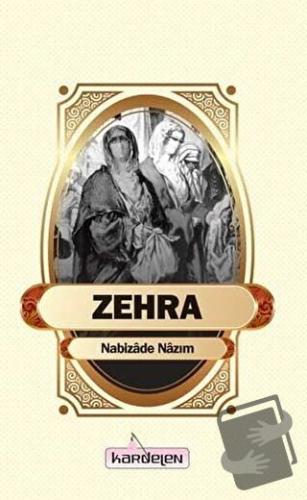 Zehra - Nabizade Nazım - Kardelen Yayınları - Fiyatı - Yorumları - Sat