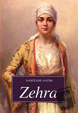 Zehra - Nabizade Nazım - İskele Yayıncılık - Fiyatı - Yorumları - Satı