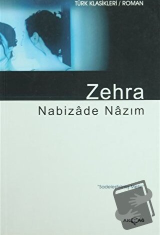 Zehra - Nabizade Nazım - Akçağ Yayınları - Fiyatı - Yorumları - Satın 