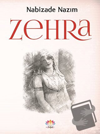 Zehra - Nabizade Nazım - Nilüfer Yayınları - Fiyatı - Yorumları - Satı