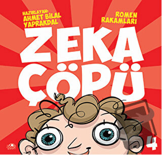 Zeka Çöpü - 4 / Romen Rakamları - Ahmet Bilal Yaprakdal - Uğurböceği Y