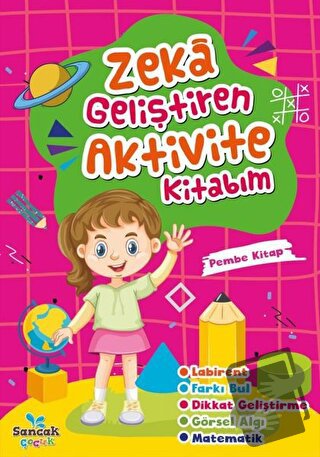 Zeka Geliştiren Aktivite Kitabım - Pembe Kitap - Kolektif - Sancak Çoc