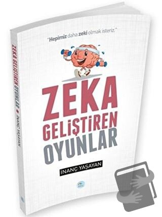 Zeka Geliştiren Oyunlar - İnanç Yaşayan - Maviçatı Yayınları - Fiyatı 