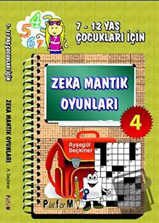 Zeka Mantık Oyunları 4 - Ayşegül Seçkiner - Platform Yayınları - Fiyat