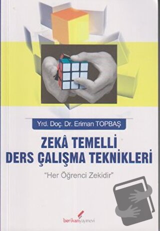 Zeka Temelli Ders Çalışma Teknikleri - Eriman Topbaş - Berikan Yayınev