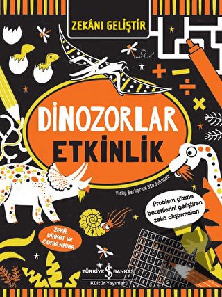 Zekanı Geliştir - Dinozorlar Etkinlik - Vicky Barker - İş Bankası Kült