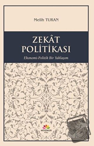 Zekat Politikası - Melih Turan - Mevsimler Kitap - Fiyatı - Yorumları 