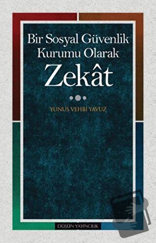 Zekat - Yunus Vehbi Yavuz - Düşün Yayıncılık - Fiyatı - Yorumları - Sa