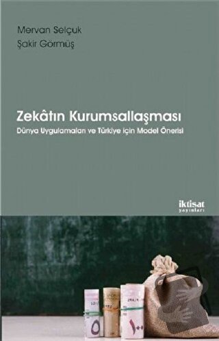 Zekatın Kurumsallaşması - Mervan Selçuk - İktisat Yayınları - Fiyatı -