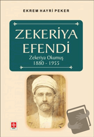 Zekeriya Efendi - Ekrem Hayri Peker - Ekin Basım Yayın - Fiyatı - Yoru