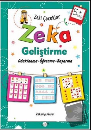 Zeki Çocuklar Zeka Geliştirme +5 Yaş - Zekeriya Guter - Kukla Yayınlar