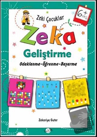 Zeki Çocuklar Zeka Geliştirme +6 Yaş - Zekeriya Guter - Kukla Yayınlar