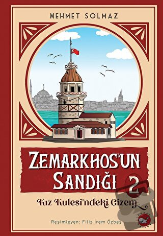 Zemarkhos'un Sandığı 2 - Kız Kulesi'ndeki Gizem - Mehmet Solmaz - Beya