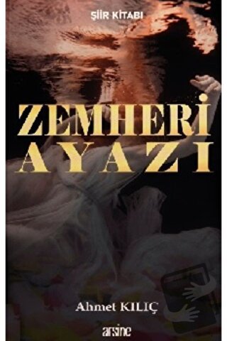 Zemheri Ayazı - Ahmet Kılıç - Arsine Yayıncılık - Fiyatı - Yorumları -