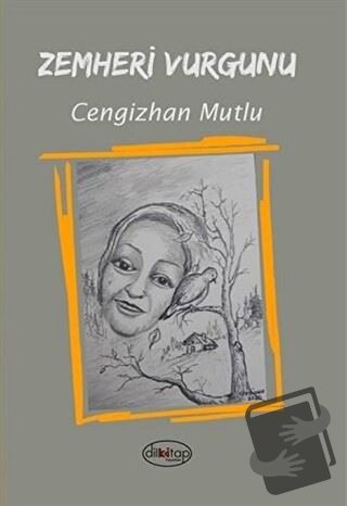 Zemheri Vurgunu - Cengizhan Mutlu - Dilkitap Yayınları - Fiyatı - Yoru