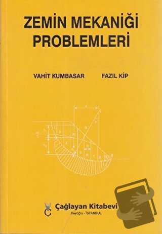 Zemin Mekaniği Problemleri - Fazıl Kip - Çağlayan Kitabevi - Fiyatı - 