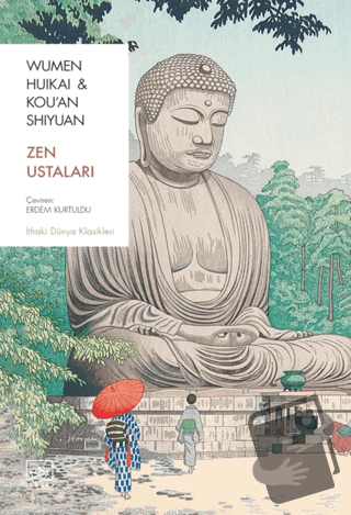 Zen Ustaları - Wumen Huikai - İthaki Yayınları - Fiyatı - Yorumları - 