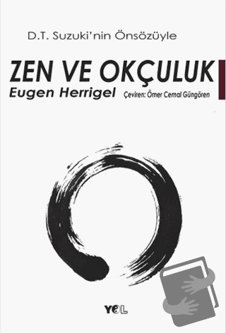 Zen ve Okçuluk - Eugen Herrigel - Yol Yayınları - Fiyatı - Yorumları -