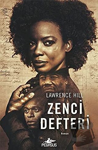 Zenci Defteri - Lawrence Hill - Pegasus Yayınları - Fiyatı - Yorumları