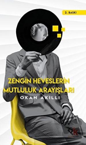 Zengin Heveslerin Mutluluk Arayışları - Okan Akıllı - Panu Kitap - Fiy