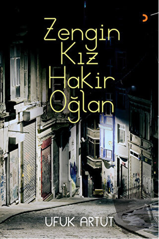 Zengin Kız Hakir Oğlan (Ciltli) - Ufuk Artut - Cinius Yayınları - Fiya