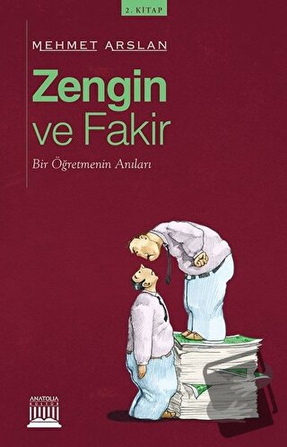 Zengin ve Fakir - Mehmet Arslan - Anatolia Kitap - Fiyatı - Yorumları 