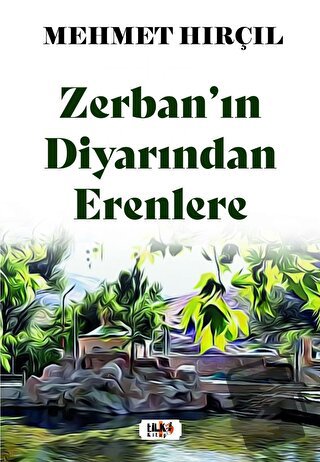 Zerban’ın Diyarından Erenlere - Mehmet Hırçıl - Tilki Kitap - Fiyatı -