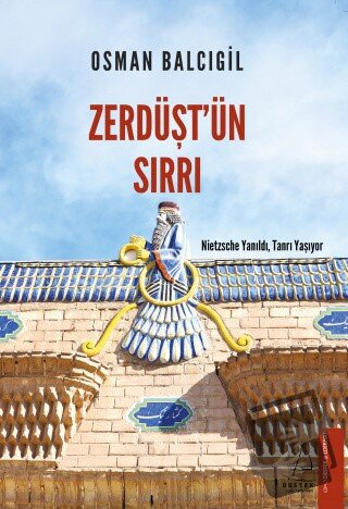 Zerdüşt'ün Sırrı - Osman Balcıgil - Destek Yayınları - Fiyatı - Yoruml