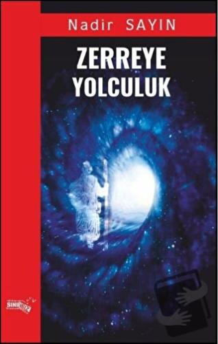 Zerreye Yolculuk - Nadir Sayın - Sınırsız Kitap - Fiyatı - Yorumları -