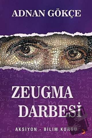 Zeugma Darbesi - Adnan Gökçe - Cinius Yayınları - Fiyatı - Yorumları -